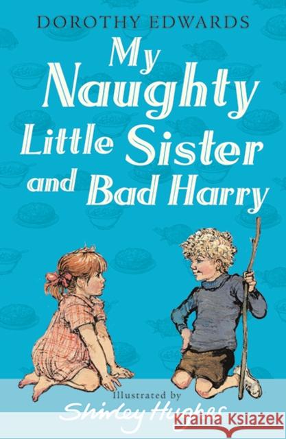 My Naughty Little Sister and Bad Harry Dorothy Edwards 9781405253369 0