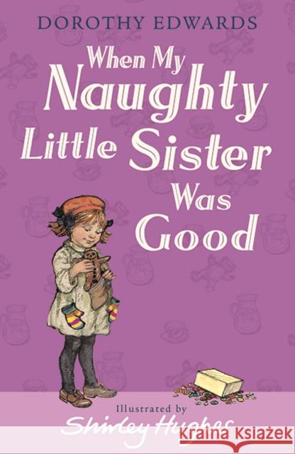 When My Naughty Little Sister Was Good Dorothy Edwards 9781405253376 HarperCollins Publishers