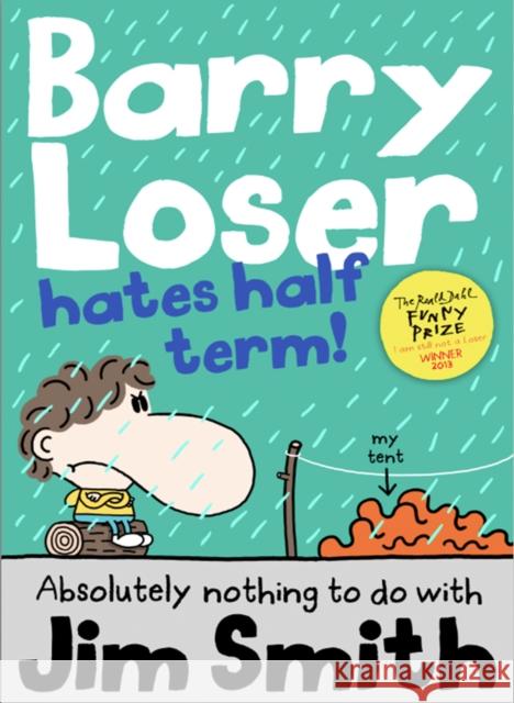 Barry Loser Hates Half Term Jim Smith 9781405269148 HarperCollins Publishers