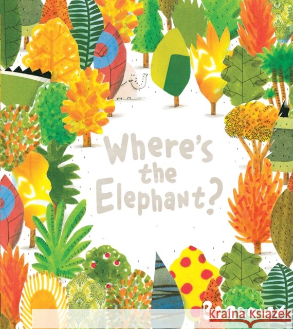 Where's the Elephant? Barroux 9781405271387 HarperCollins Publishers
