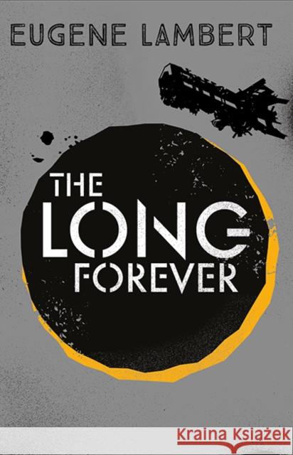 The Long Forever : Once the hunted, now the hunter Eugene Lambert 9781405277372 Egmont UK Ltd