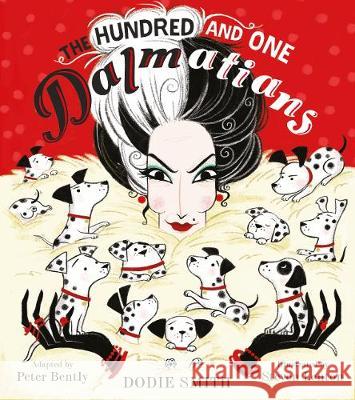 The Hundred and One Dalmatians Bently, Peter|||Smith, Dodie 9781405281669 HarperCollins Publishers