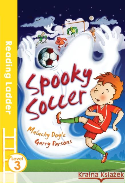 Spooky Soccer Malachy Doyle Garry Parsons 9781405282451