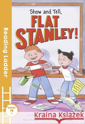 Show and Tell Flat Stanley! Jeff Brown 9781405282550