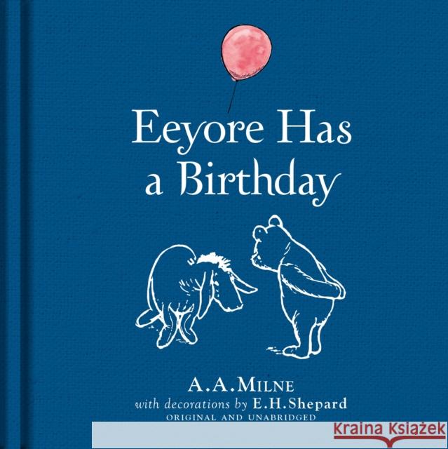 Winnie-the-Pooh: Eeyore Has A Birthday A. A. Milne 9781405282949 HarperCollins Publishers