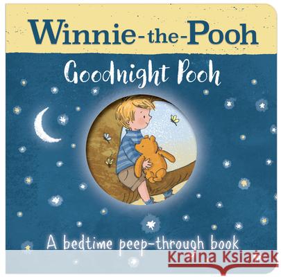 Winnie-the-Pooh: Goodnight Pooh A bedtime peep-through book Disney 9781405286183