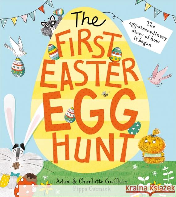 The First Easter Egg Hunt Guillain, Charlotte 9781405286282 HarperCollins Publishers