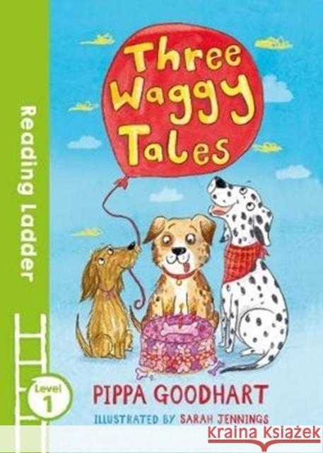 Three Waggy Tales Pippa Goodhart 9781405286435