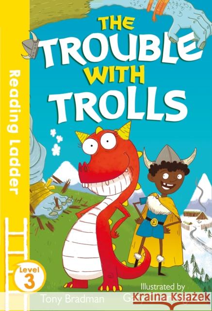 Trouble with Trolls Bradman, Tony 9781405286831 HarperCollins Publishers