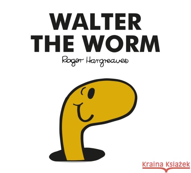 Mr. Men Walter the Worm Hargreaves, Adam 9781405288866