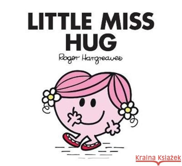 Little Miss Hug Hargreaves, Roger 9781405289252 HarperCollins Publishers