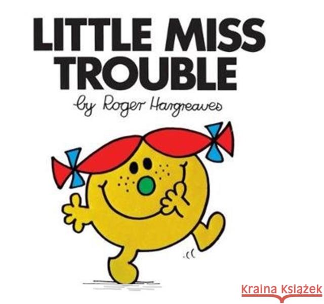 Little Miss Trouble Hargreaves, Roger 9781405289740 HarperCollins Publishers