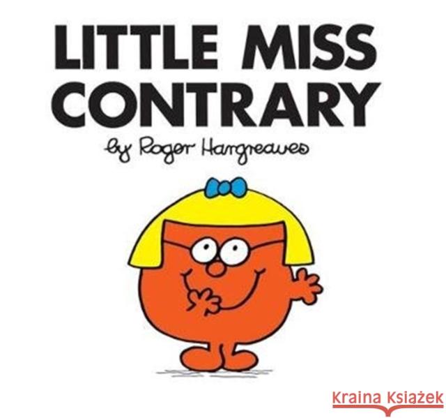 Little Miss Contrary Roger Hargreaves 9781405290029