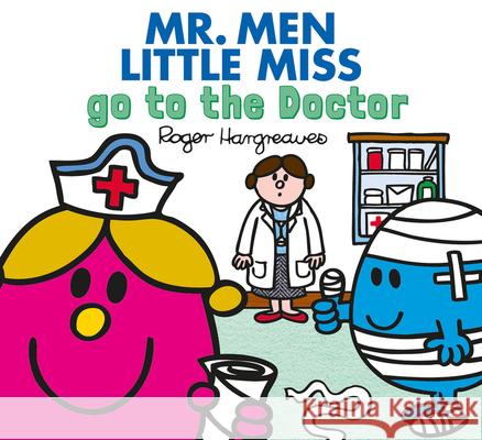 Mr. Men Little Miss go to the Doctor Hargreaves, Adam 9781405290692 HarperCollins Publishers