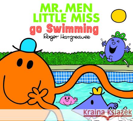 Mr. Men Little Miss go Swimming Adam Hargreaves 9781405290777 HarperCollins Publishers