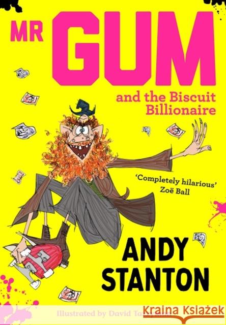 Mr Gum and the Biscuit Billionaire Andy Stanton 9781405293709 HarperCollins Publishers