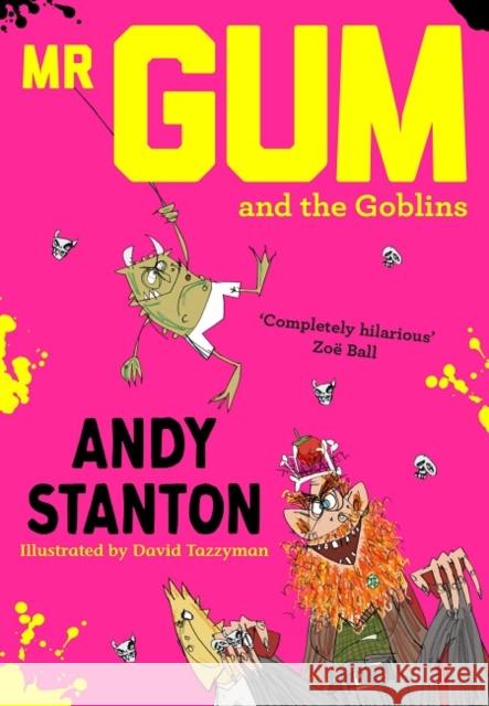 Mr Gum and the Goblins Andy Stanton 9781405293716