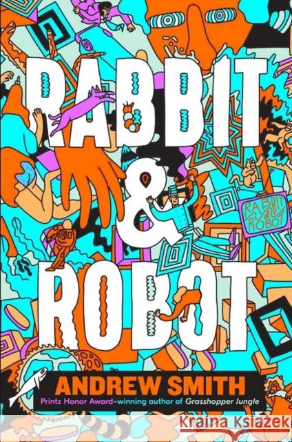 Rabbit and Robot Andrew Smith 9781405293983