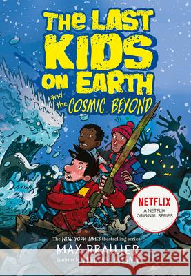 The Last Kids on Earth and the Cosmic Beyond Braillier, Max 9781405295123 HarperCollins Publishers