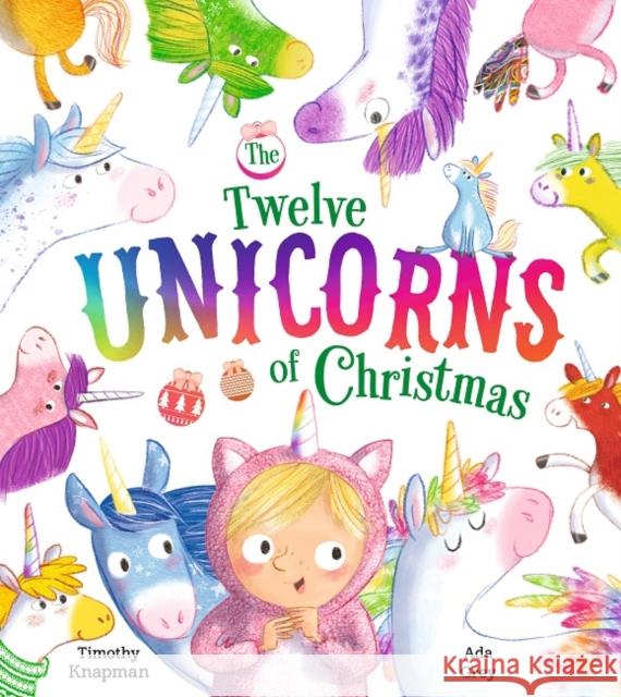 The Twelve Unicorns of Christmas Knapman, Timothy 9781405295277 HarperCollins Publishers