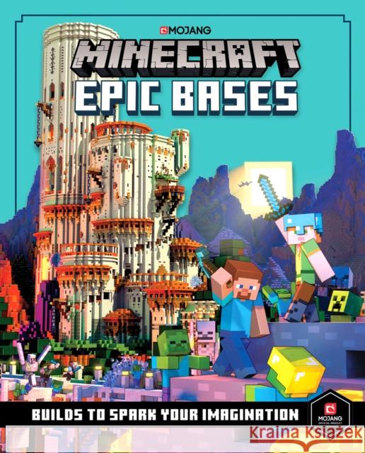 Minecraft Epic Bases: 12 Mind-Blowing Builds to Spark Your Imagination Mojang AB 9781405296472 HarperCollins Publishers