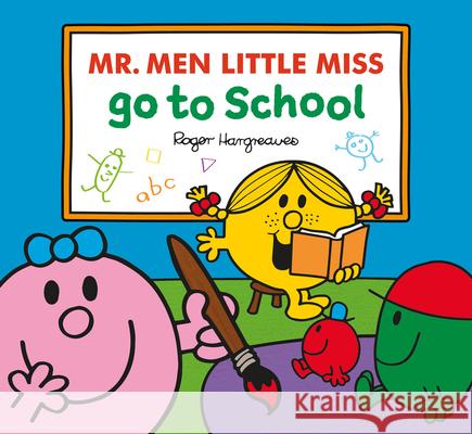 Mr. Men Little Miss Go To School Adam Hargreaves 9781405296649