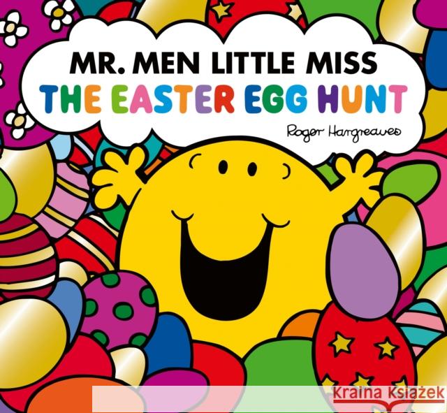 Mr. Men Little Miss: The Easter Egg Hunt Adam Hargreaves 9781405297400 HarperCollins Publishers