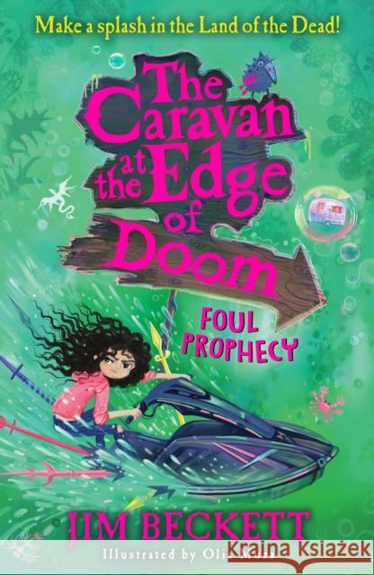 The Caravan at the Edge of Doom: Foul Prophecy Jim Beckett 9781405298292 HarperCollins Publishers