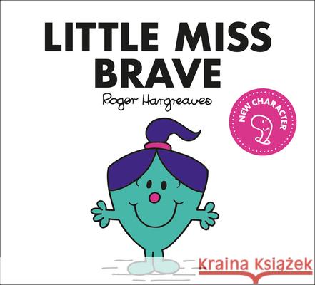 Little Miss Brave Adam Hargreaves 9781405299831 HarperCollins Publishers