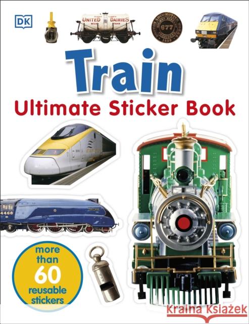 Train Ultimate Sticker Book   9781405314510 Dorling Kindersley Ltd