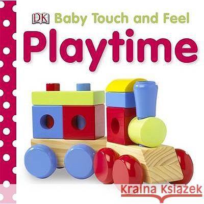Baby Touch and Feel Playtime   9781405331982 Dorling Kindersley Ltd