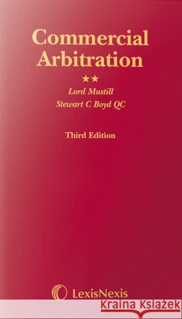 Mustill & Boyd: Commercial Arbitration Michael J. Mustill 9781405719629 LexisNexis UK