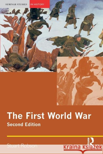 The First World War Stuart Robson 9781405824712