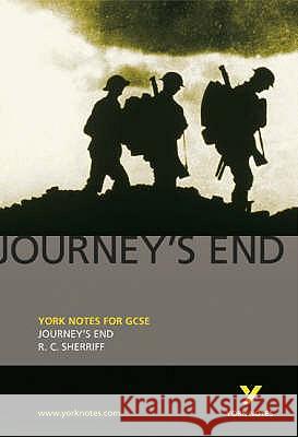 Journey's End: York Notes for GCSE R C Sherriff 9781405835626 Pearson Education Limited