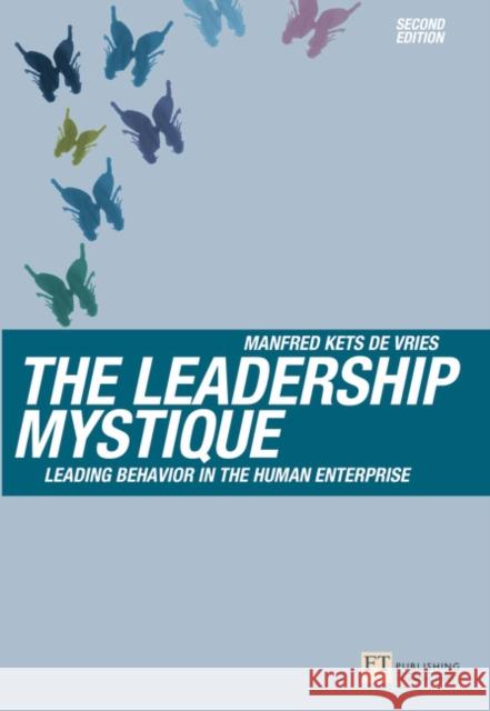 The Leadership Mystique Manfred Kets De Vries 9781405840194