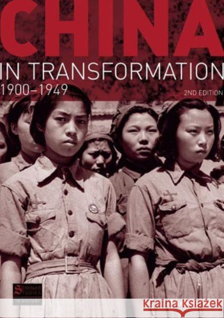 China in Transformation : 1900-1949 Colin Mackerras 9781405840583 0