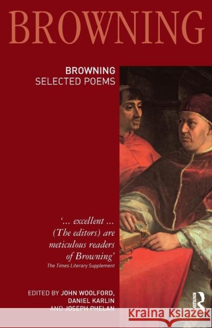 Robert Browning: Selected Poems: Selected Poems Woolford, John 9781405841139