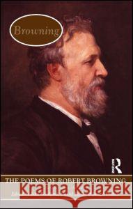 The Poems of Browning: Volume Four: 1862 - 1871 Woolford, John 9781405845960 Longman