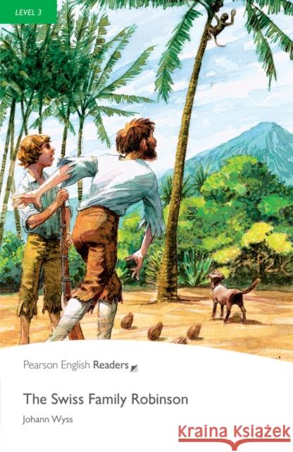 Level 3: The Swiss Family Robinson Johann Wyss 9781405855488