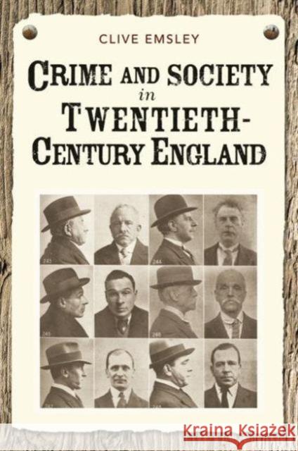 Crime and Society in Twentieth-Century England Emsley, Clive 9781405859028 0