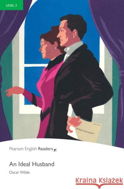 Level 3: An Ideal Husband Oscar Wilde 9781405862363 Pearson Education Limited