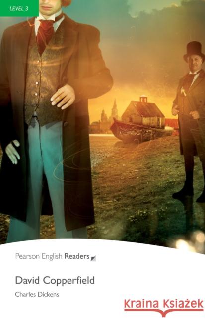 Level 3: David Copperfield Charles Dickens 9781405862400 Pearson Education Limited