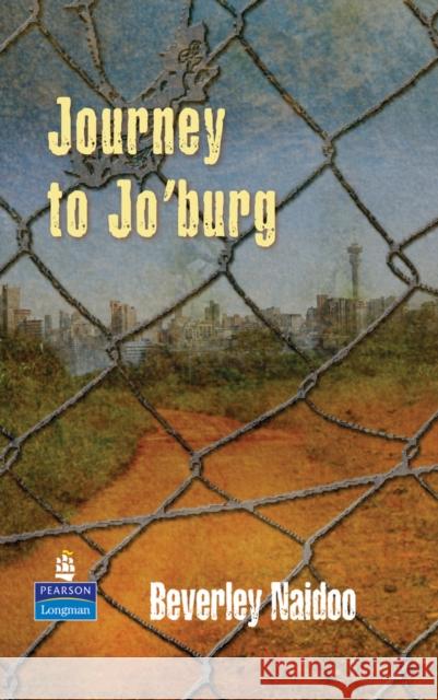 Journey to Jo'Burg 02/e Hardcover educational edition Naidoo, Beverley 9781405865869