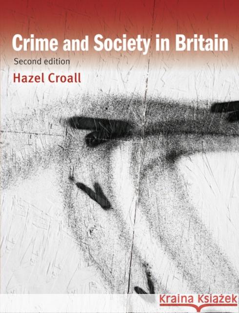 Crime and Society in Britain Hazel Croall 9781405873352