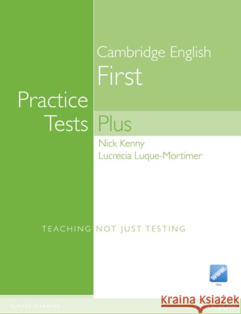 Practice Tests Plus FCE New Edition Students Book without Key/CD-Rom Pack Lucrecia Luque Mortimer 9781405881241 Pearson Education Limited