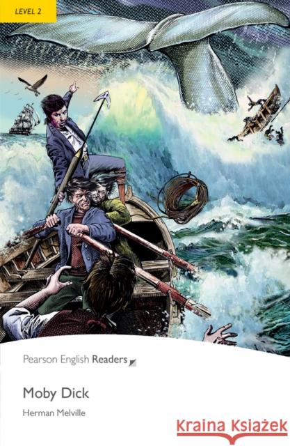 Level 2: Moby Dick Herman Melville 9781405881661 LONGMAN