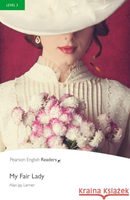 Level 3: My Fair Lady Alan Lerner 9781405881951
