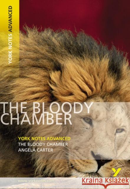 The Bloody Chamber: York Notes Advanced Carter, Angela 9781405896160 Pearson Education Limited