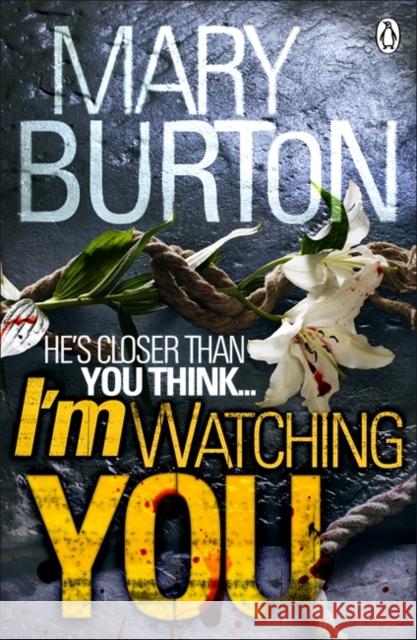 I'm Watching You Mary Burton 9781405910293