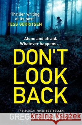 Don't Look Back Gregg Hurwitz 9781405910675 Penguin Books Ltd